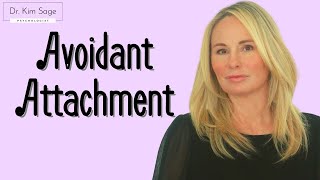 AVOIDANT ATTACHMENT DEACTIVATION AND AUTONOMY  DR KIM SAGE [upl. by Aimek864]