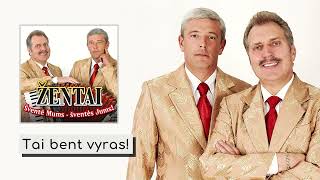 ▶️ Žentai  Tai bent vyras Official Audio [upl. by Allesig]