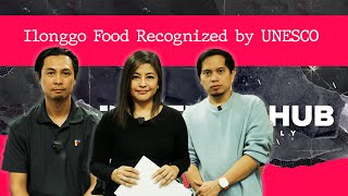 THE HUB DAILY  Ilonggo Food Recognized by UNESCO [upl. by Rockel]