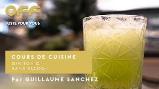 La recette Gin Tonic sans alcool par Guillaume Sanchez [upl. by Moule829]