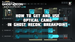 How To Get And Use Optic Camo in Ghost Recon Breakpoint [upl. by Nereus]