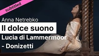 Opera Lyrics  Anna Netrebko ♪ Il dolce suono Lucia di Lammermoor Donizetti [upl. by Toby827]