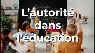 LAutorité dans lÉducation  Sciences de léducation [upl. by Eiramyllek687]