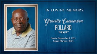 Celebrating the Life of Glenville Caernarvon Pollard [upl. by Asetal798]