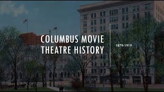 Columbus movie theatres 18741919 [upl. by Martha]