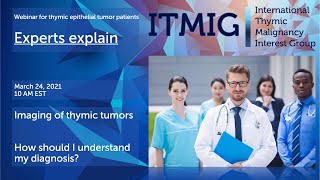 Webinar for thymic epithelial tumor patients EXPERTS EXPLAIN part 1 [upl. by Naivat]