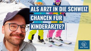 Die Schweiz Chancen für Kinderärzte [upl. by Jasun691]