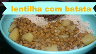 COMO FAZER LENTILHA COM BATATA FÁCIL E DELICIOSA [upl. by Halimak401]