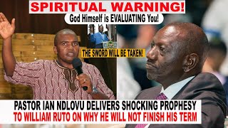 SHOCKING PROPHESY Pastor Dr Ian NdlovuWhy President Ruto will NOT FINISH his term [upl. by Okiman539]