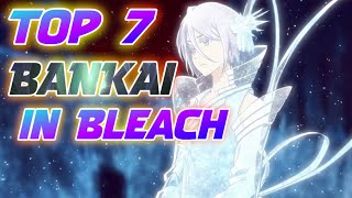 Top 7 BANKAI in Bleach  BONUS VIDEO [upl. by Holcomb368]