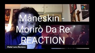 Måneskin  Morirò Da Re  REACTION [upl. by Schulze]