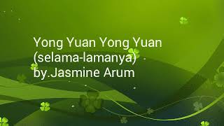 Jasmine Arum  Yong Yuan Yong Yuan [upl. by Cahan]