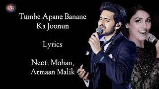 Tumhe Apna Banane Ka Lyrics  Armaan Malik  Neeti M  Amaal Malik  Hate Story 3 Song  RB Lyrics [upl. by Senecal466]