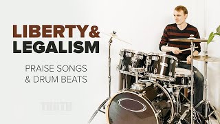 Liberty amp Legalism Praise Music amp Drum Beats [upl. by Edmea118]