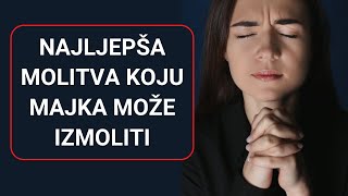 Majčina molitva  Najljepša molitva koju majka može izmoliti za djecu [upl. by Maureen]