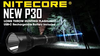 NITECORE NEW P30 676 Yard Long Range Hunting Flashlight with USBC Rechargeable 21700 Battery [upl. by Archaimbaud215]