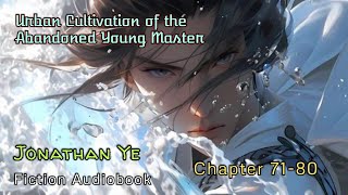 Chapter 7180  Urban Cultivation of the Abandoned Young Master  Jonathan Ye  Fiction Audio Books [upl. by Arlee]