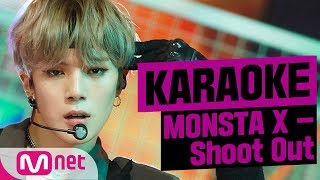 MSG Karaoke MONSTA X  Shoot Out [upl. by Elocen]