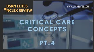 CRITICAL CARE CONCEPTS PT 4 [upl. by Jeri]