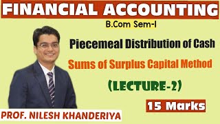 Piecemeal Distribution of Cash  Sums of Surplus Capital Method  Financial Accounting1 [upl. by Nwahsem]