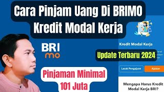 Cara Pinjam Uang Di BRIMO Kredit Modal Kerja Update Terbaru 2024  Pinjaman Online BRI [upl. by Dric]