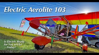 AerolitE 103 Aerolite 103 electric powered part 103 legal ultralight Dennis Carley UFLYIT [upl. by Bred]