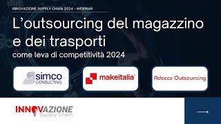 L’outsourcing del magazzino e dei trasporti come leva di competitività 2024  Webinar 14112024 [upl. by Nylavad]