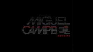 Miguel Campbell  All Cried Out [upl. by Llenyt736]