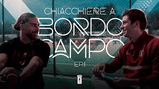 CHIACCHIERE A BORDO CAMPO EP1 DANIELE SCHIAVON [upl. by Giles]