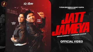 Jatt Jameya Official VideoBalkar Ankhila  Manjinder Gulshan  New Punjabi Song 2024 [upl. by Frick449]