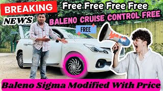 Maruti baleno Sigma modified with Price  Baleno cruise Control installation  Baleno modified [upl. by Gradeigh]