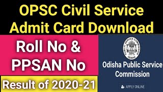 OPSC Civil Service Admit Card Download Process OPSC Result 202021 [upl. by Wertz]