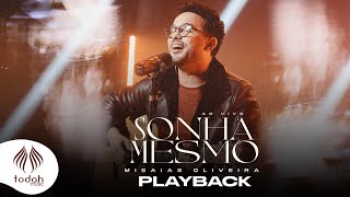 Misaias Oliveira  Sonha Mesmo Playback com Letra [upl. by Dedie]