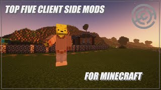 My top 5 client side mods for Minecraft Bonus mods [upl. by Atiral]