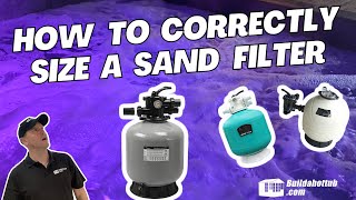 How to Correctly Size a Sand Filter [upl. by Nahseez]