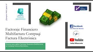 Factoraje Financiero Multifactura Contpaqi Factura Electrónica [upl. by Arammat]