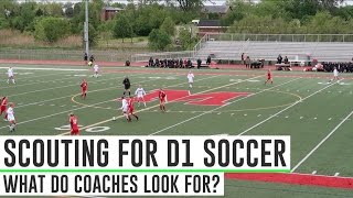 What D1 College Coaches Look For When Scouting Soccer Players  In Depth Walkthrough [upl. by Frey628]