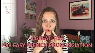 4 Great Tips for Easy French Pronunciation [upl. by Etnomaj]