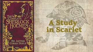 A Study in Scarlet Full Audiobook by Sir Arthur Conan Doyle [upl. by Salohci161]