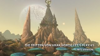 Die Spitzen von Arak Horde Lets Play mit Vanion 3 [upl. by Nadia]