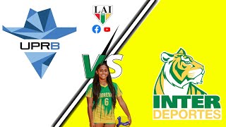 🎥TRANSMISIÓN LAI Voleibol Femenino 🏐 Temporada Regular 🤠UPRB 🆚 INTER🐯 [upl. by Ysac]