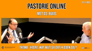 Pastorie online  met ds PDJ Buijs over het thema Heere wat wilt Gij dat ik doen zal [upl. by Afrikah582]