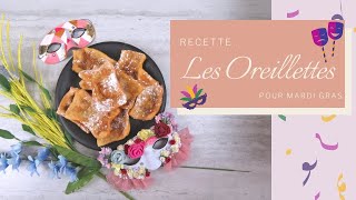 Cuisine Recette  Les Oreillettes pour Mardi Gras [upl. by Duwalt]