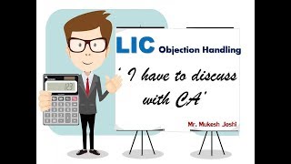 LIC Objection Handling  I have to discuss with CA [upl. by Abrahamsen]