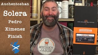 Auchentoshan Solera Pedro Ximenez Cask Finish from 2012 Review by WhiskyJason [upl. by Ytirehc]