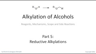 Alkylation of Alcohols Part 5 Reductive Alkylation [upl. by Ellesor]