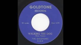 The Goldtones  Walking The Dog [upl. by Eillo]