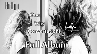 Hollyn  One Way Conversations Full Album [upl. by Eerpud]