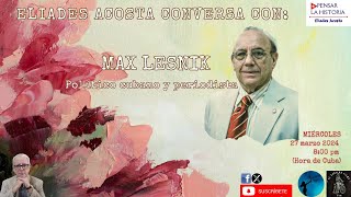 💥MAX LESNIK INVITADO ESPECIAL DE PENSAR LA HISTORIA💥 [upl. by Erdnaed]