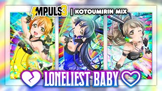 LONELIEST BABY  KotoUmiRin  IMPULS3 mix [upl. by Eilitan]